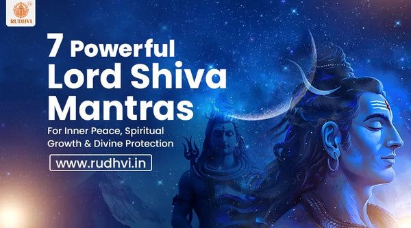 7 powerful Lord Shiva mantras for inner peace spiritual growth and divine protection