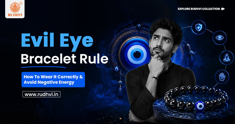 Evil Eye Bracelet rule guide explaining how to wear an evil eye bracelet correctly and its spiritual symbolism