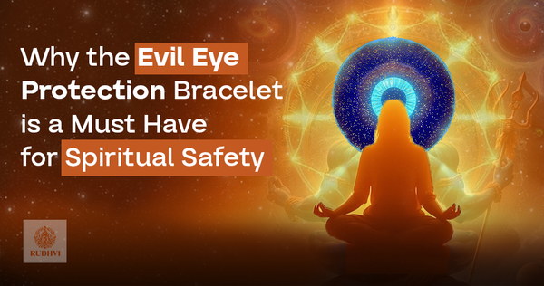 Evil Eye Protection Bracelet for Spiritual Safety – Rudhvi