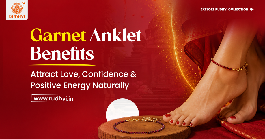 Garnet Anklet Benefits for Love, Confidence, Motivation and Positive Energy