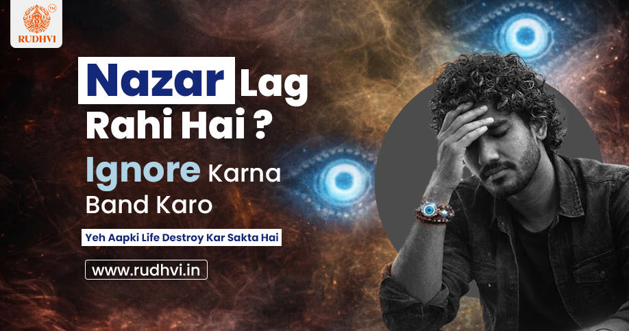 nazar lag rahi hai symptoms and protection evil eye energy problem solution