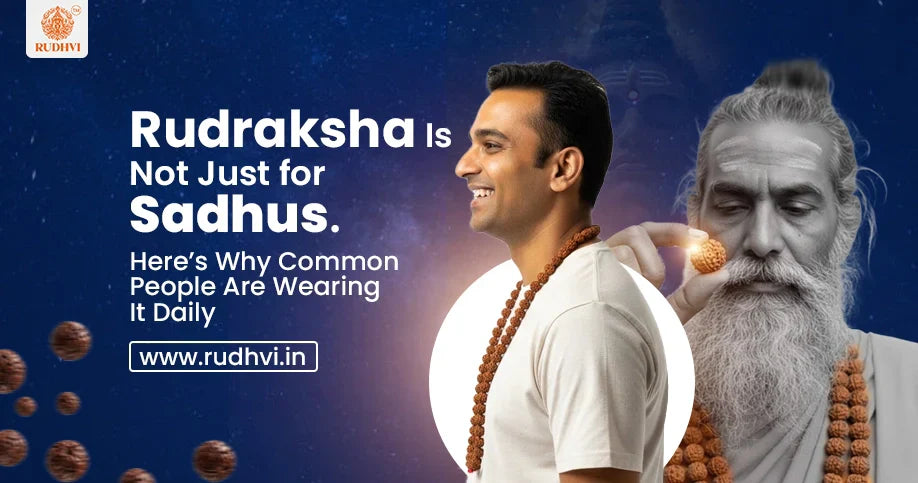 Rudraksha is not just for sadhus common people wearing rudraksha daily