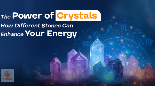 The Power of Crystals: How Different Stones Can Enhance Your Energy
