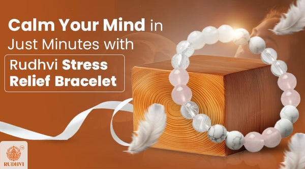 Rudhvi Stress Relief Bracelet made with Moonstone, Clear Quartz, Howlite, and Rose Quartz — natural handcrafted healing crystal bracelet for stress relief, emotional balance, and calmness.