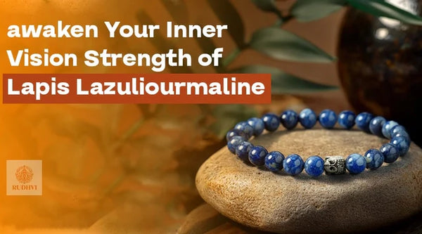 Awaken Your Inner Vision – Discover the Strength of Lapis Lazuli