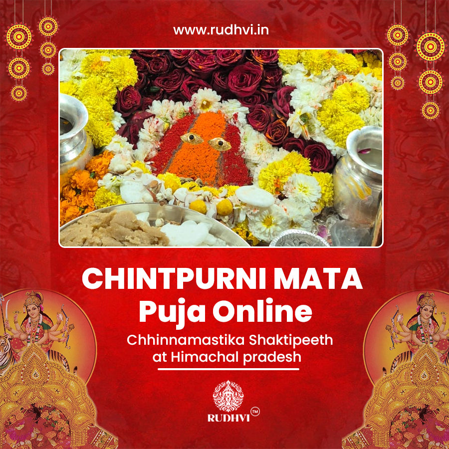 Chintpurni Mata Puja Online – Maa Chintpurni Chhinnamastika Shaktipeeth Puja | Himachal Pradesh