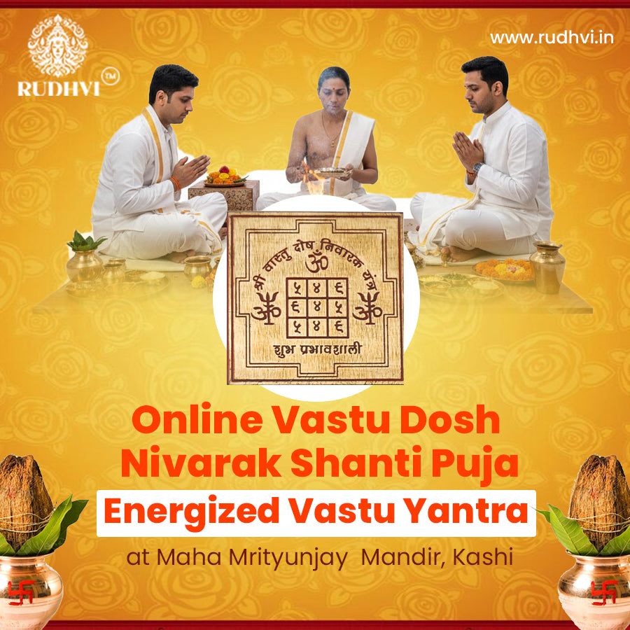 Vastu Dosh Nivarak Shanti Puja + Energized Vastu Yantra | Kashi