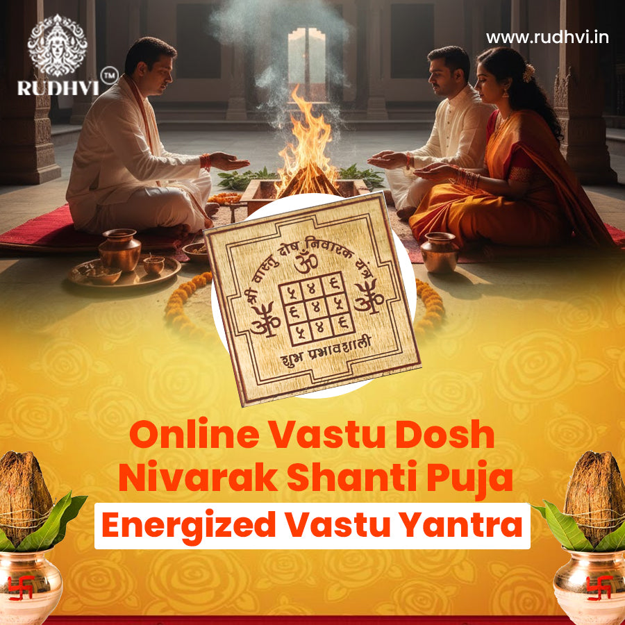 Vastu Dosh Nivarak Shanti Puja + Energized Vastu Yantra | Kashi