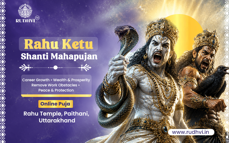 Rahu Ketu Dosha Nivaran Puja Online | Rahu Ketu Parihara