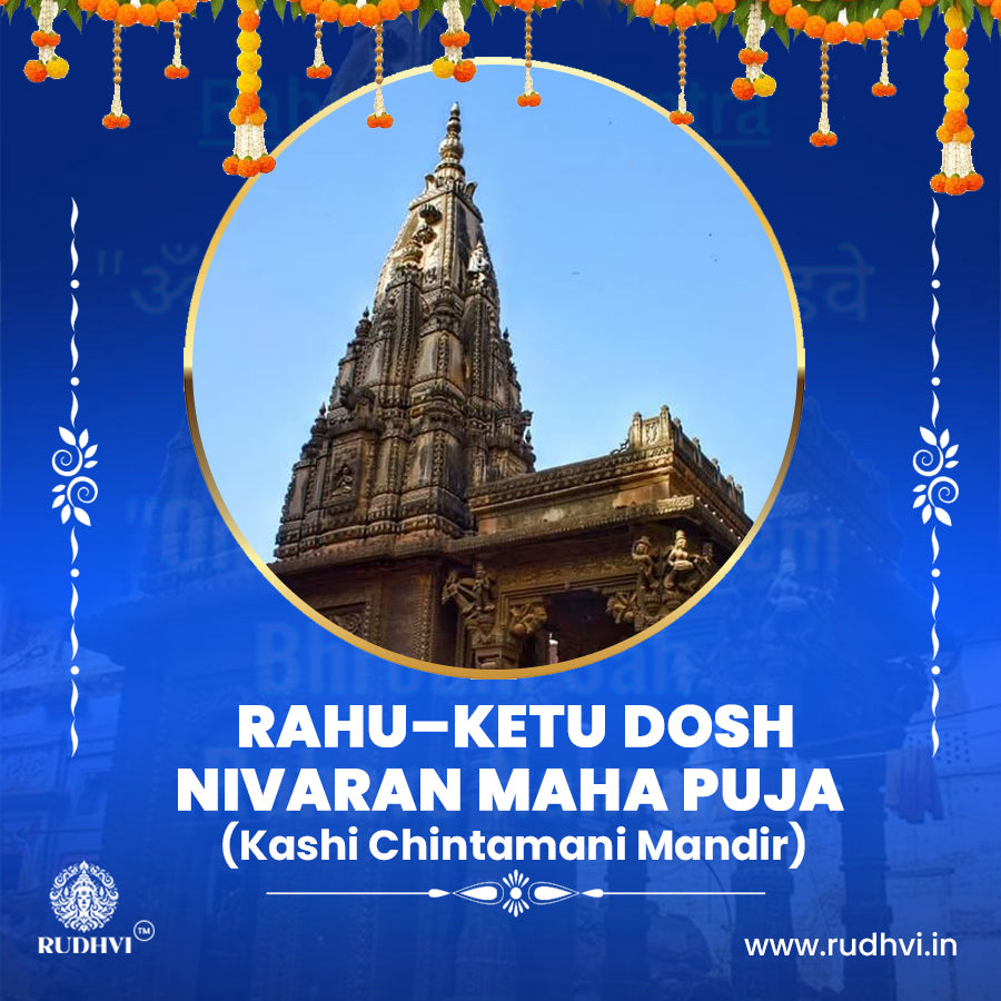 Rahu–Ketu Dosh Nivaran Maha Puja – Kashi Chintamani Mandir