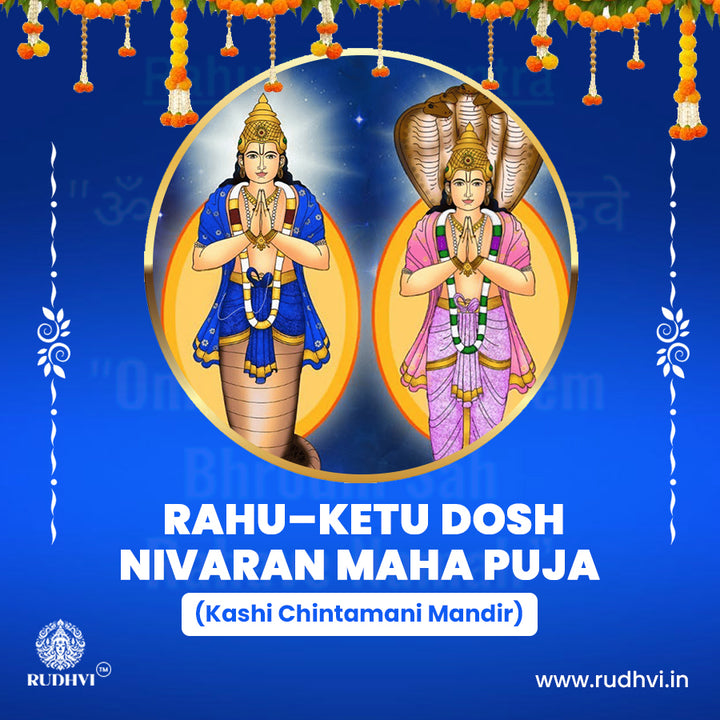 Rahu–Ketu Dosh Nivaran Maha Puja – Kashi Chintamani Mandir