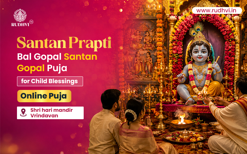 Santan Prapti Puja Online | Bal Gopal (Santana Gopala) Puja for Child Blessings