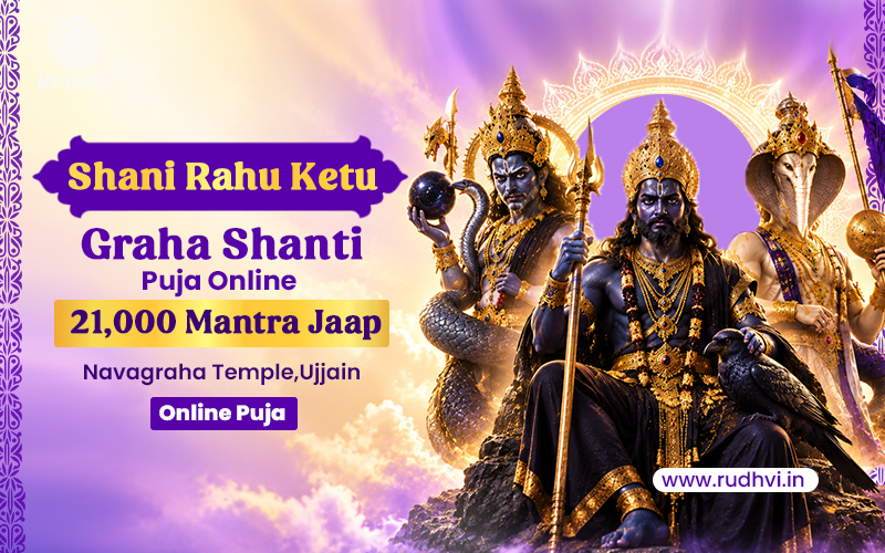 Shani Rahu Ketu Graha Shanti Puja Online | 21,000 Mantra Jaap