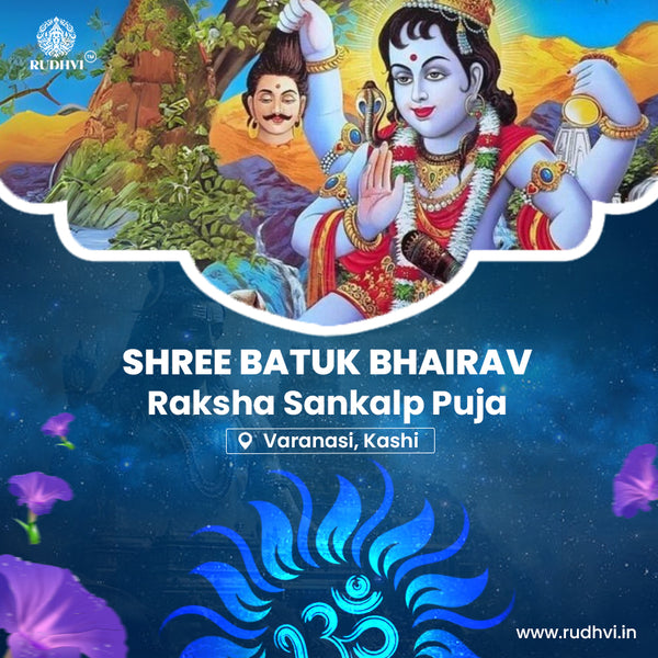 Shree Batuk Bhairav Raksha Sankalp Puja – Protection, Fear Removal & Negativity Shield